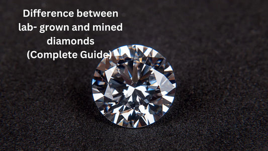 Difference Between Lab Grown and Mined Diamonds (2025)